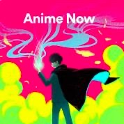 Anime Now!